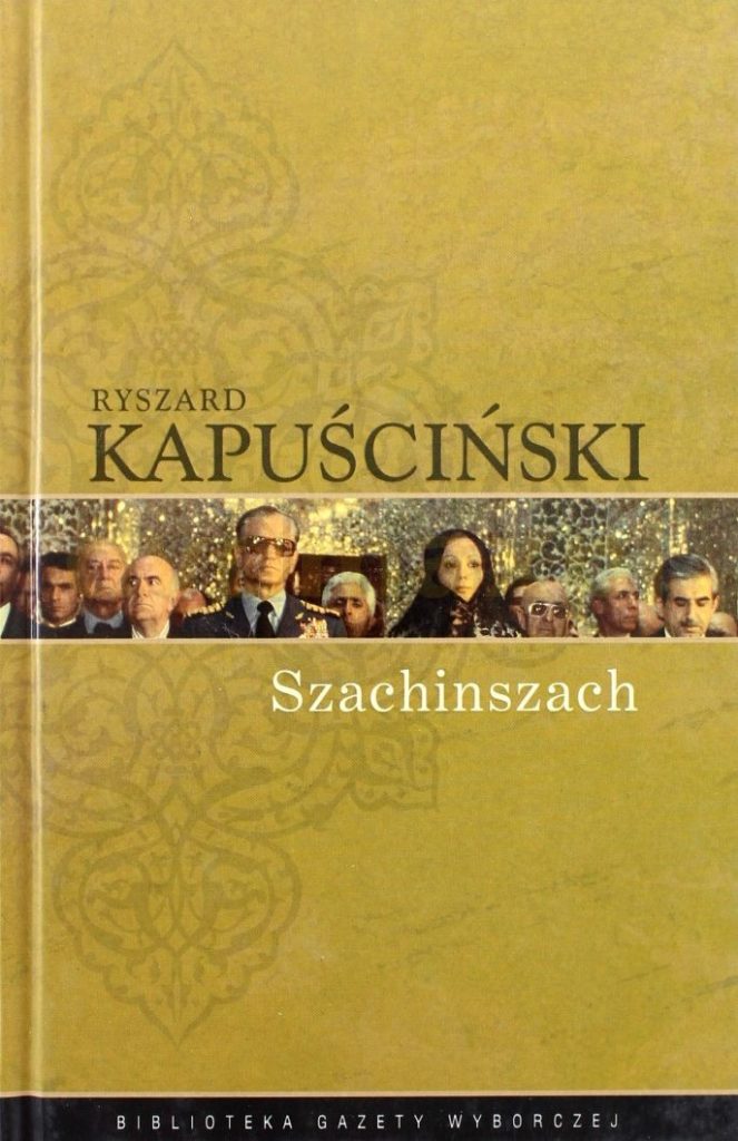 "Szachinszach" Ryszard Kapuściński. I zaczynōm mieć strach...